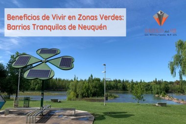 Beneficios de Vivir en Zonas Verdes: Barrios Tranquilos de Neuquén