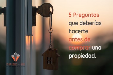 5 preguntas que deberías hacerte antes de comprar una propiedad